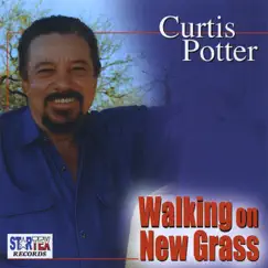 Walking On New Grass by Curtis Potter album reviews, ratings, credits