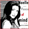 Peace of Mind (feat. Noelle) [2011 Remix] - Single album lyrics, reviews, download