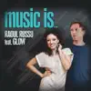 Music Is (feat. Glow) - EP album lyrics, reviews, download