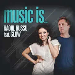 Music Is (feat. Glow) - EP by Raoul Russu album reviews, ratings, credits