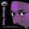 Michael Rose: Live San Francisco (2b1 Maritime Hall) album lyrics, reviews, download