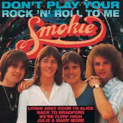 Don't Play Your Rock 'n' Roll to Me by Smokie album reviews, ratings, credits