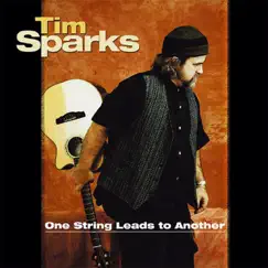 One String Leads to Another by Tim Sparks album reviews, ratings, credits