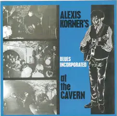 At the Cavern (Live) by Alexis Korner's Blues Incorporated album reviews, ratings, credits