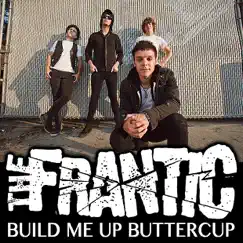 Build Me Up, Buttercup (feat. Kyle Dee) - Single by The Frantic album reviews, ratings, credits
