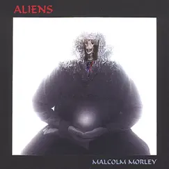 Aliens by Malcolm Morley album reviews, ratings, credits