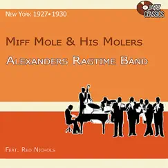 Alexander's Ragtime Band by Miff Mole's Molers album reviews, ratings, credits