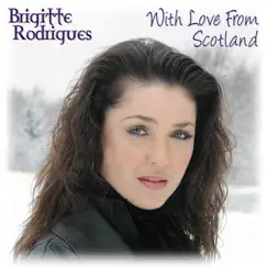 With Love From Scotland by Brigitte Rodrigues album reviews, ratings, credits