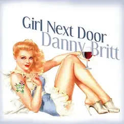 Girl Next Door - Single by Danny Britt album reviews, ratings, credits