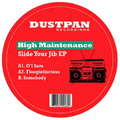 Slide Your Jip EP by High Maintenance album reviews, ratings, credits