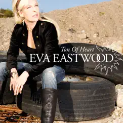 Ton of Heart by Eva Eastwood album reviews, ratings, credits