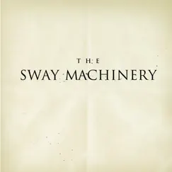 The Sway Machinery EP by The Sway Machinery album reviews, ratings, credits