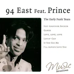 The Early Funk Years (feat. Prince) by 94 East album reviews, ratings, credits