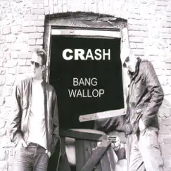 Bang Wallop by Crash album reviews, ratings, credits