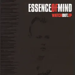 Watch Out EP (Digital Only) by Essence of Mind album reviews, ratings, credits