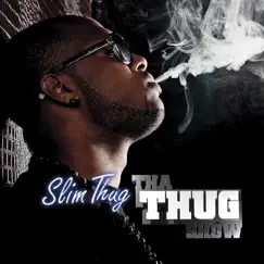 Tha Thug Show by Slim Thug album reviews, ratings, credits