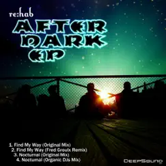 After Dark : Find My Way / Nocturnal - EP by Re:hab album reviews, ratings, credits