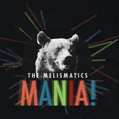 Mania! by The Melismatics album reviews, ratings, credits