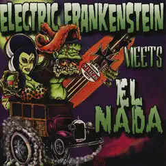 Electric Frankenstein Meets El Nada by Electric Frankenstein & El Nada album reviews, ratings, credits