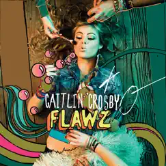 Flawz by Caitlin Crosby album reviews, ratings, credits