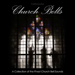 Church Bells - a Collection of the Finest Church Bell Sounds by Calmsound album reviews, ratings, credits