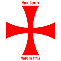 Made In Italy by Mick Bootik album reviews, ratings, credits