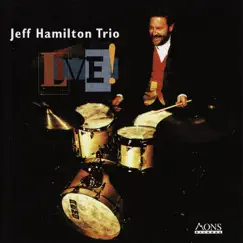 Live! by Jeff Hamilton Trio album reviews, ratings, credits