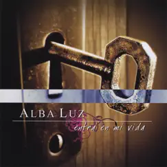 Entra en Mi Vida by Alba Luz album reviews, ratings, credits