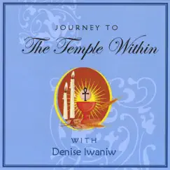 Journey to the Temple Within by Denise Iwaniw album reviews, ratings, credits