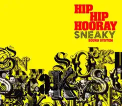 Hip Hip Hooray - EP by Sneaky Sound System album reviews, ratings, credits