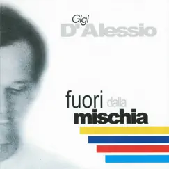 Fuori dalla mischia by Gigi D'Alessio album reviews, ratings, credits