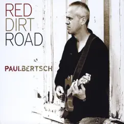 Red Dirt Road by Paul Bertsch album reviews, ratings, credits