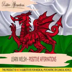 Learn Welsh - Positive Affirmations by Positive Affirmations album reviews, ratings, credits