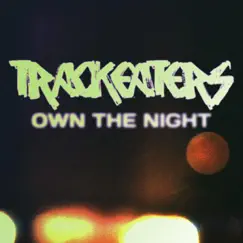 Own the Night - Single by Track Eaters album reviews, ratings, credits