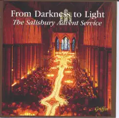 From Darkness to Light - The Salisbury Advent Service by Salisbury Cathedral Choir, Director Simon Lole & David Halls album reviews, ratings, credits
