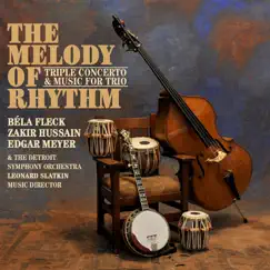 The Melody of Rhythm by Béla Fleck, Zakir Hussain & Edgar Meyer album reviews, ratings, credits
