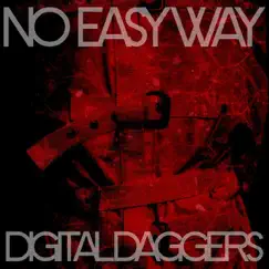 No Easy Way - Single by Digital Daggers album reviews, ratings, credits