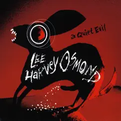 A Quiet Evil by Lee Harvey Osmond album reviews, ratings, credits