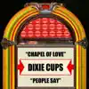 Chapel of Love / People Say (Re-Recorded Versions) - Single album lyrics, reviews, download