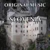 Original Music from Slovenia album lyrics, reviews, download