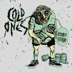 Double Trouble by Cold Ones album reviews, ratings, credits