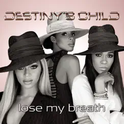Lose My Breath - Single by Destiny's Child album reviews, ratings, credits