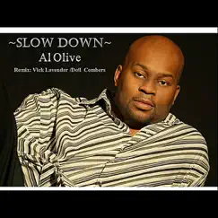 Slow Down - Single by Al Olive album reviews, ratings, credits