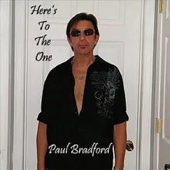 Here's to the One - Single by Paul Bradford album reviews, ratings, credits