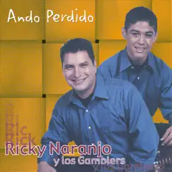 Ando Perdido by Ricky Naranjo Y Los Gamblers album reviews, ratings, credits