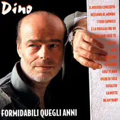 Formidabili Quegli Anni by Dino album reviews, ratings, credits