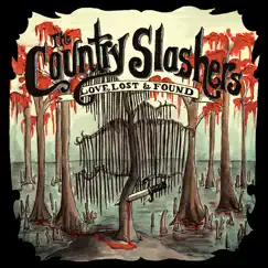 Love, Lost & Found by The Country Slashers album reviews, ratings, credits