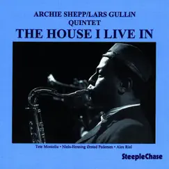 The House I Live In by Archie Shepp & Lars Gullin album reviews, ratings, credits