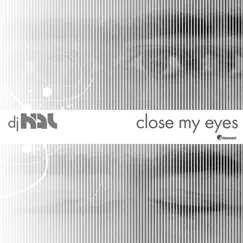 Close My Eyes (Hawke Remix) Song Lyrics