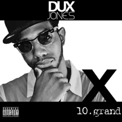 10 Grand - Single by Dux Jones album reviews, ratings, credits